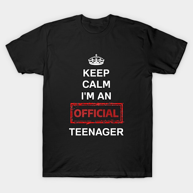 Keep Calm I'm an Official Teenager T-Shirt by VeCreations